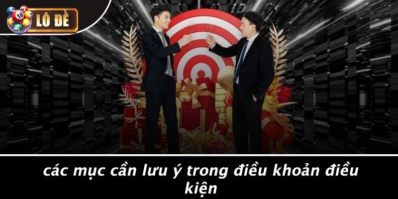 Các Mục Cần Lưu Ý Trong Điều Khoản Điều Kiện