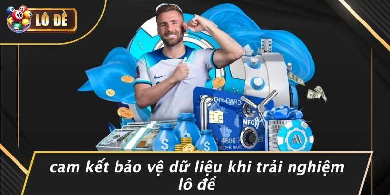Cam Kết Bảo Vệ Dữ Liệu Khi Trải Nghiệm Lô Đề