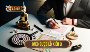 Mẹo cược lô xiên 3