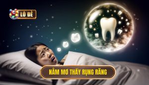 nằm mơ thấy rụng răng