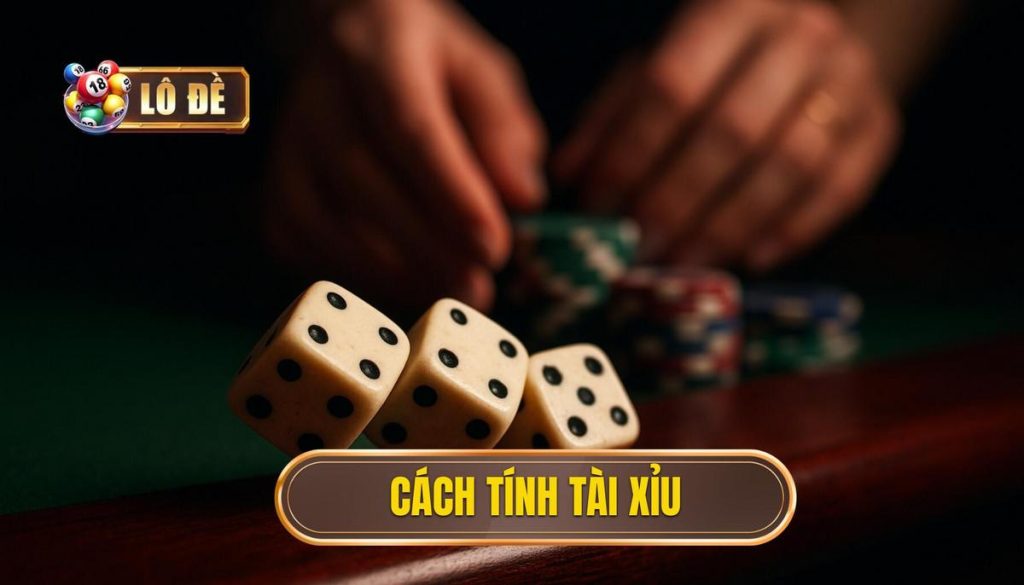 cách tính tài xỉu