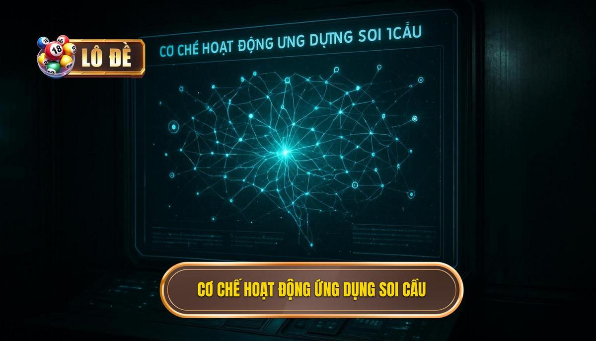 Cơ Chế Hoạt Động Của Ứng Dụng Soi Cầu Tài Xỉu