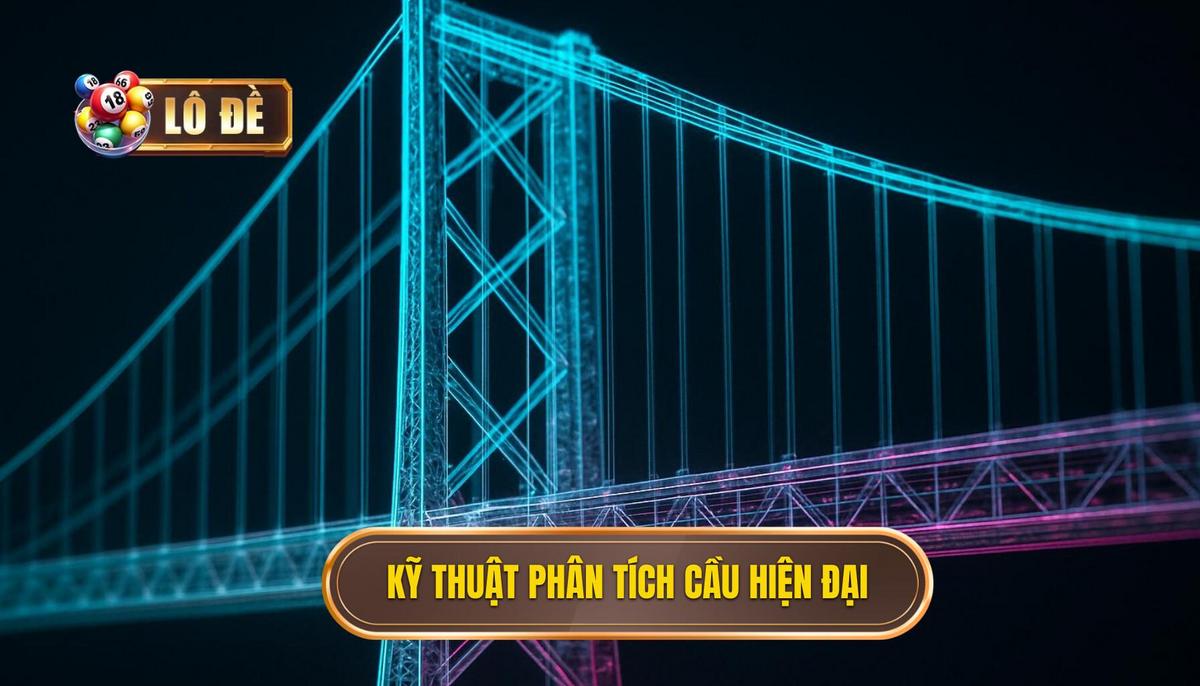 Kỹ Thuật Phân Tích Cầu Nâng Cao