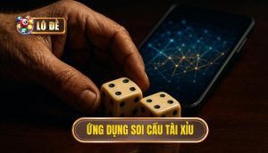 ứng dụng soi cầu tài xỉu